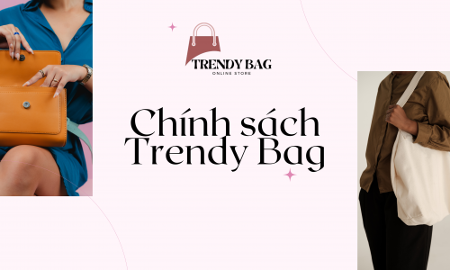  Chính Sách Giao Hàng của Trendy Bag