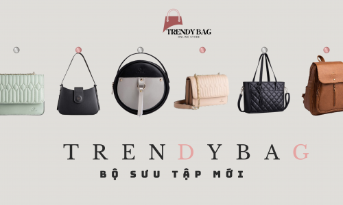 Bộ sưu tập mới của Trendy bag